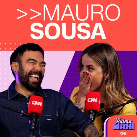 Mauro Sousa | Na Palma da Mari #44