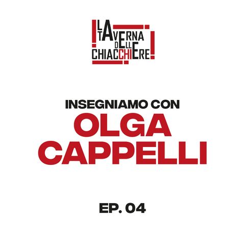 ep. 04 Insegniamo con Olga Cappelli