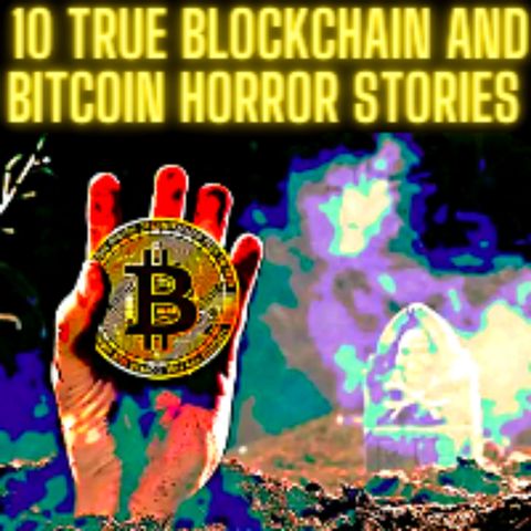 10 TRUE Blockchain and Bitcoin horror stories for the ages! Dogecoin To The Moon!