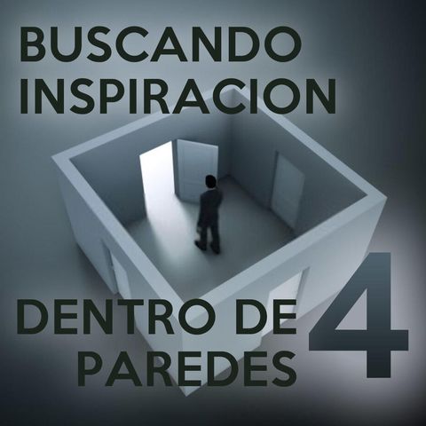 8: Buscando inspiración dentro de 4 paredes