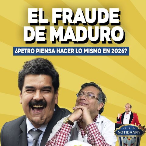 TODO SOBRE EL FRAUDE DE MADURO (Y LA REACCION DE PETRO) + ¿NACE EL PETRO-CHAVISMO?