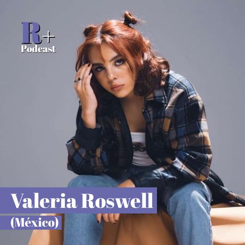 Entrevista Valeria Roswell (México)