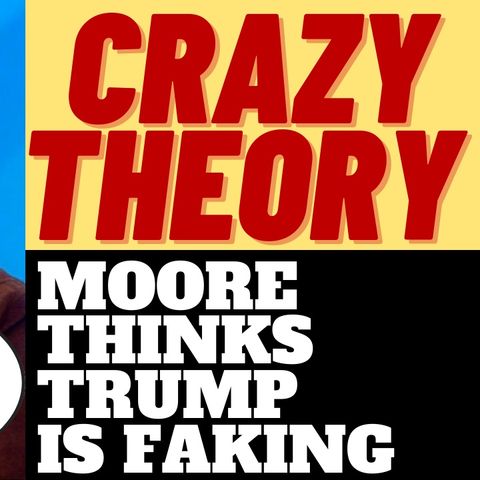 MICHAEL MOORE Has A New Conspiracy Theory about Trump