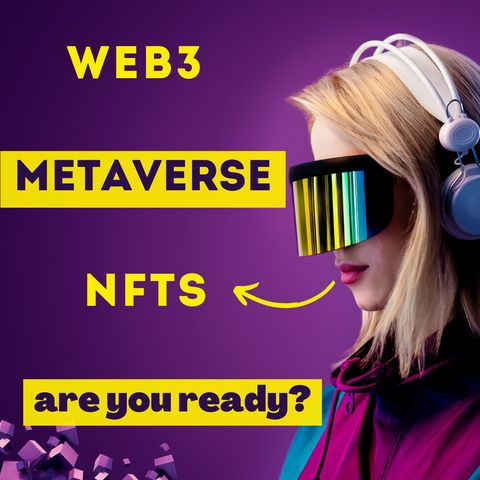 The Web3 Opportunity, Metaverse and NFTs