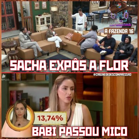 Babi passou MICO na Cabine de Descompressão + Flor foi EXPOSTA pelo Sacha! | A Fazenda 16