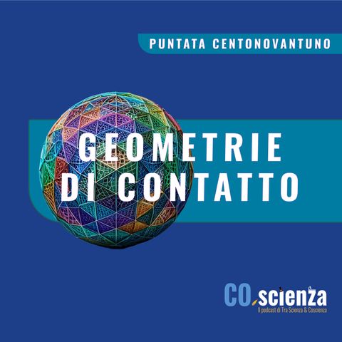 Geometrie di contatto (Puntata Centonovantuno)