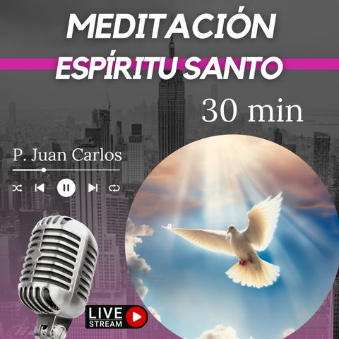 Espíritu Santo (30 min)