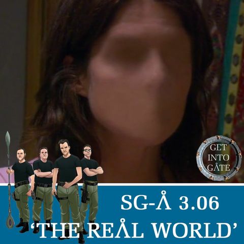 Episode 240: The Real World (SGA 3.06)