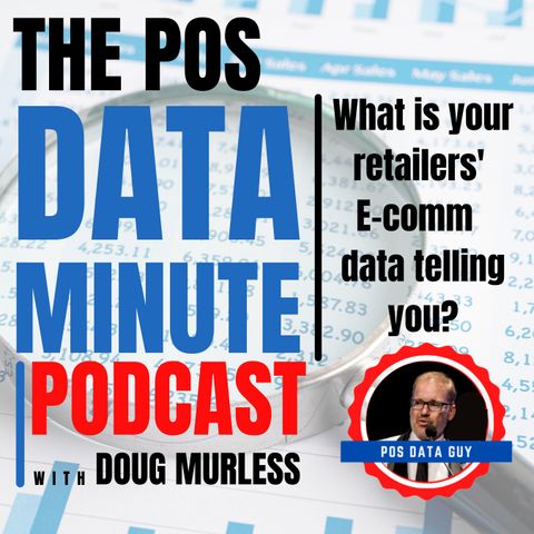 What is your retailers' E-comm POS data telling you?