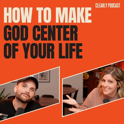 How to Make God Center of Your Life