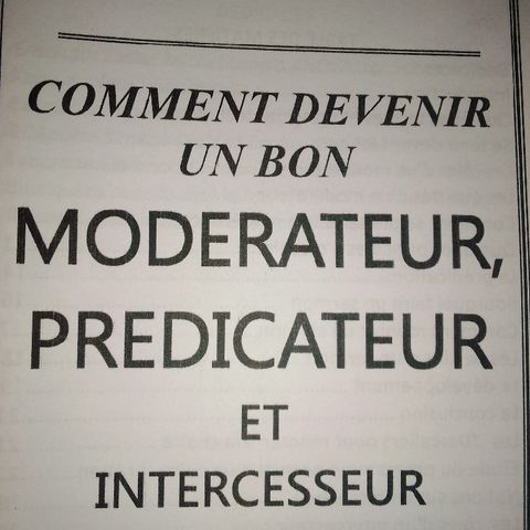 MODÉRATEURS ET PREDICATEURS