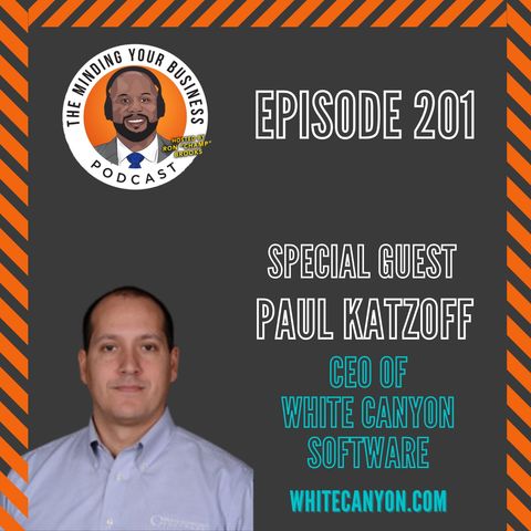 #201 - Paul Katzoff, CEO of White Canyon Software