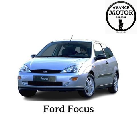 1x19. Avance Motor Podcast. Hablamos del Origen, Historia y Curiosidades del Ford Focus.