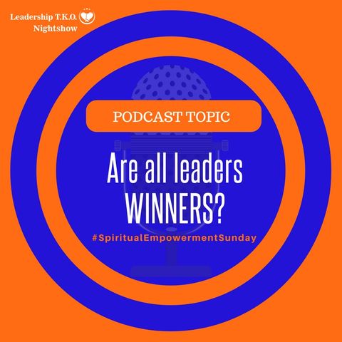Are all leaders WINNERS? | Lakeisha McKnight