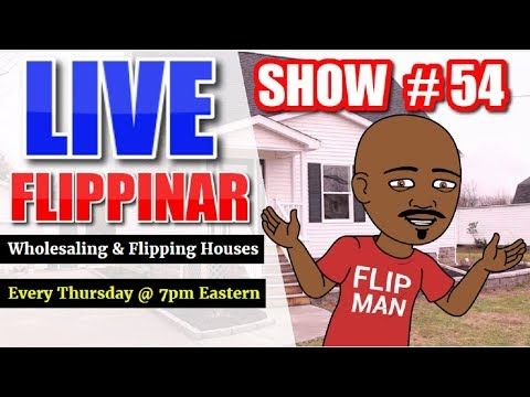 Live Show #54 | Flipping Houses Flippinar: House Flipping With No Cash or Credit 05-17-18