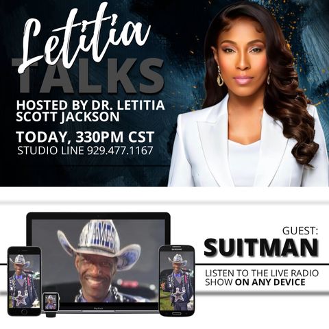 LETITIA TALKS, Hosted by DR. LETITIA SCOTT JACKSON (GUEST: SUITMAN & JOSEPH . ..)