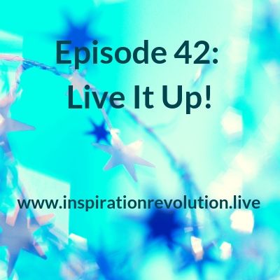 Episode 42 - Live It Up!