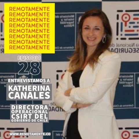 28 - Katherina Canales, Directora Operacional del CSIRT del Gobierno de Chile.