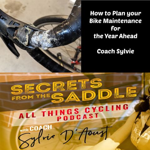 308. How to Plan your Bike Maintenance for the Year Ahead | Coach Sylvie