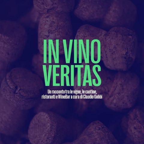 In vino veritas - Claudio Gobbi del 22 Gennaio 2024