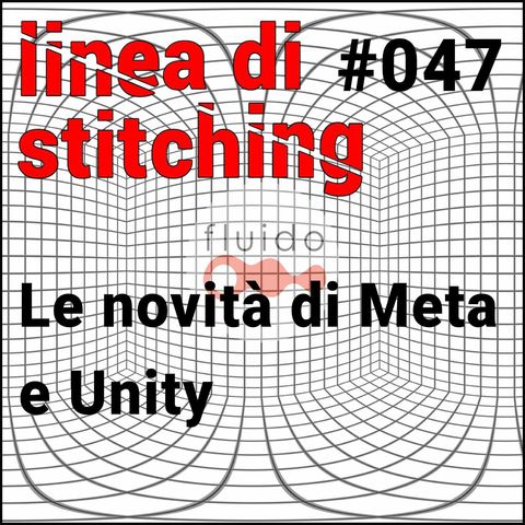 Ep. 47 - Le novità di Meta e Unity
