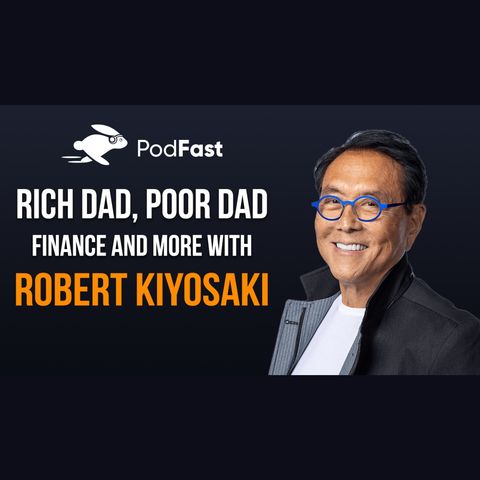 Robert Kiyosaki Opens Up On Money & Personal Finance | Summary