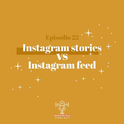 ⚡Episodio 22 - Instagram Stories vs Instagram Feed