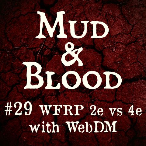 29: WFRP 2e vs 4e with WebDM