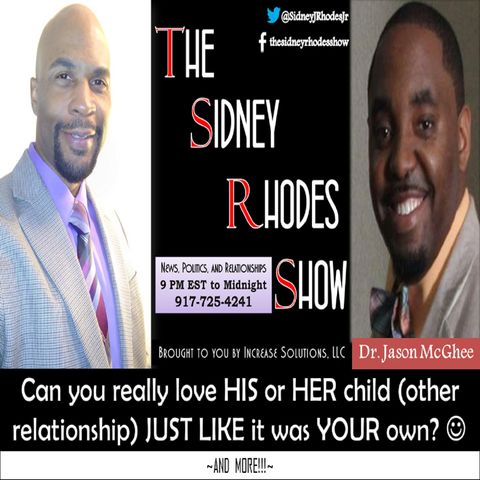 Can you really love HIS or HER child (other relationship) JUST LIKE it was YOUR own? - with Dr. Jason McGhee 12-23-16