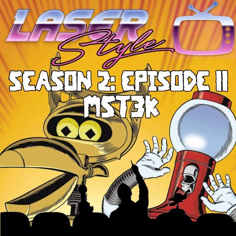 Season 2: Episode 11- MST3K