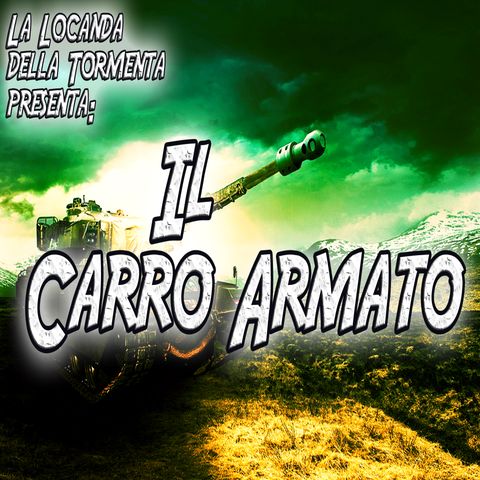 Podcast Storia - Il Carro Armato