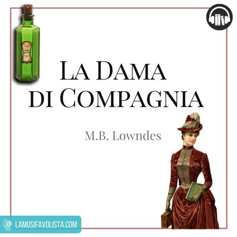 LA DAMA DI COMPAGNIA • M.B. Lowndes  • Capitolo 1☆ Audiolibro ☆
