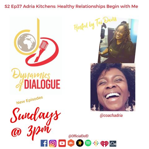 S2 Ep37 Adria Kitchens: Healthy Relationships Begin with Me