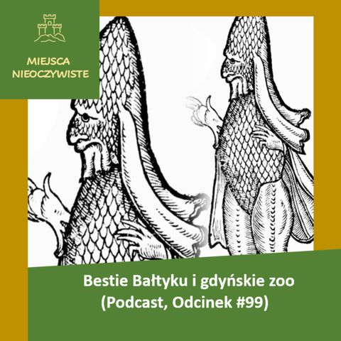 Bestie Bałtyku i gdyńskie zoo (Podcast, Odcinek #99)