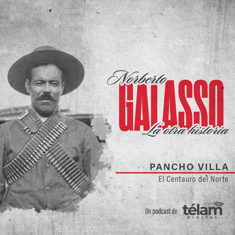 Pancho Villa: El Centauro del norte