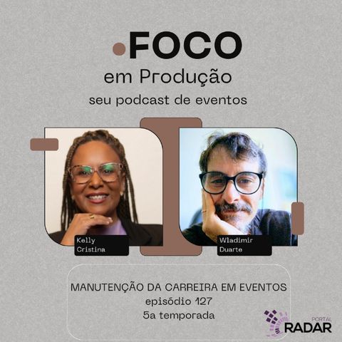 EP 127 - A importânica da manutenção da sua carreira, com Wladimir Duarte e Kelly Cristina.