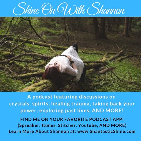 Nature Is Healing - Shine On With Shannon -Episode 2