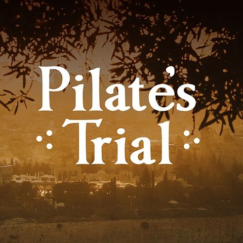 Pilate’s Trial