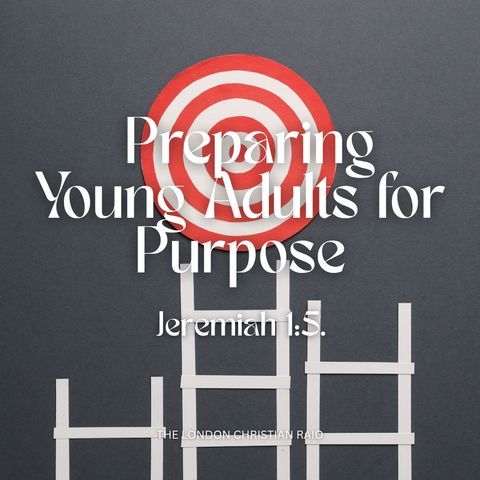 Preparing Young Adults for Purpose