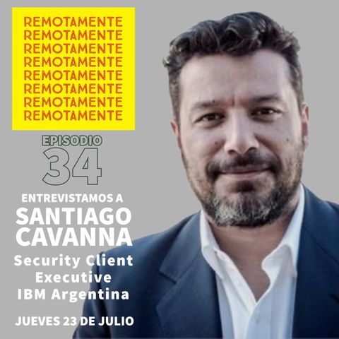 34 - Santiago Cavanna  @SCavanna , Security Client Executive en IBM Argentina.