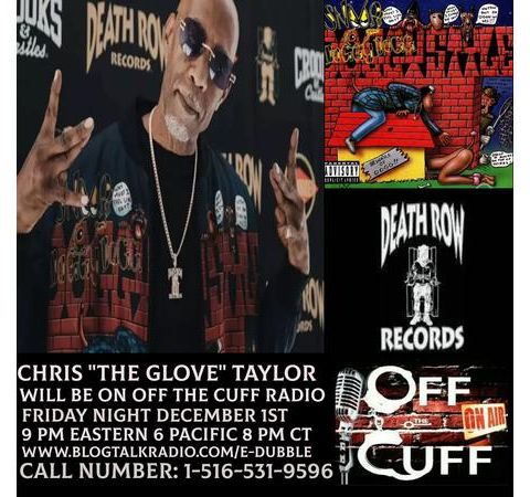 OFF THE CUFF RADIO- THE CHRIS THE GLOVE TAYLOR EPISODE #588