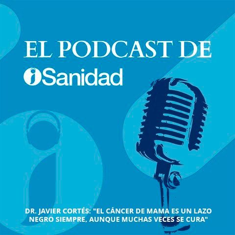 T1 E14 | Dr. Javier Cortés: "El cáncer de mama es un lazo negro siempre, aunque muchas veces se cura"