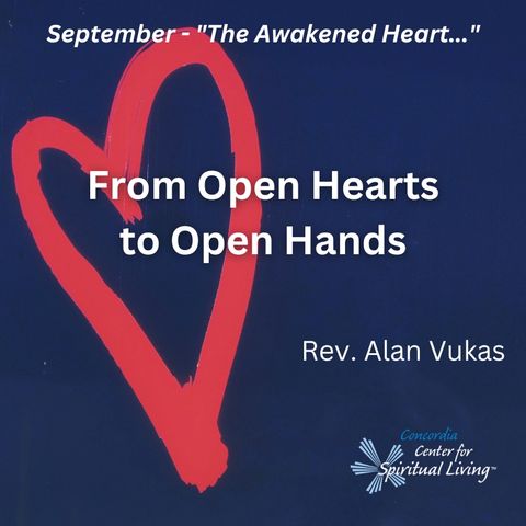 From Open Hearts To Open Hands - Rev. Alan Vukas - September 10, 2023