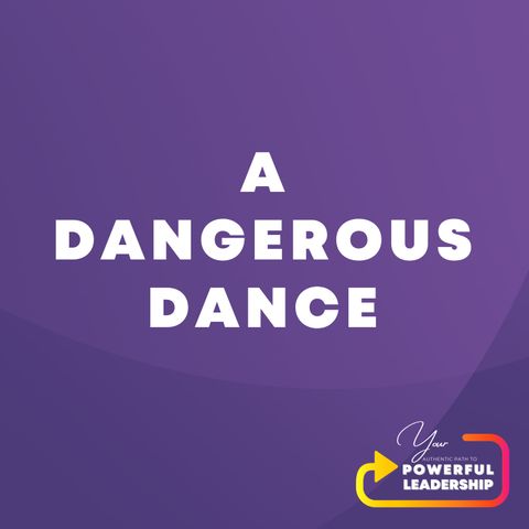 Episode 27: A Dangerous Dance