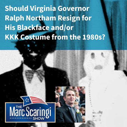 2019-02-02 Should Virginia Governor Ralph Northam Resign for His Blackface and/or KKK Costume from the 1980s?