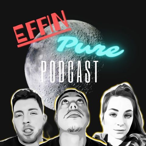 EffinPurePodcast - Ep. 26  - The underlining truth of mental illnesses Ft. ROO