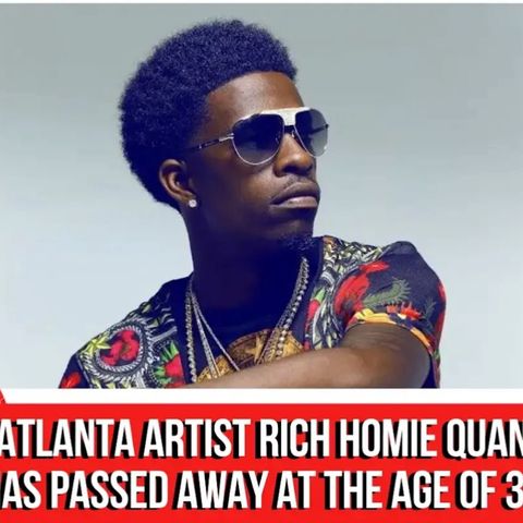 R.I.P. RICH HOMIE QUAN