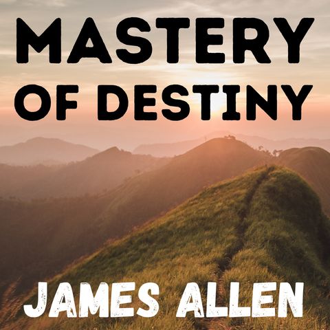4.  Training of the Will - The Mastery of Destiny