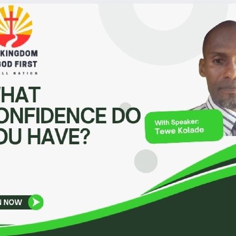 WHAT CONFIDENCE DO YOU HAVE?