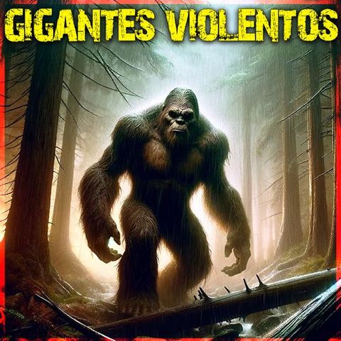 Gigantes Violentos